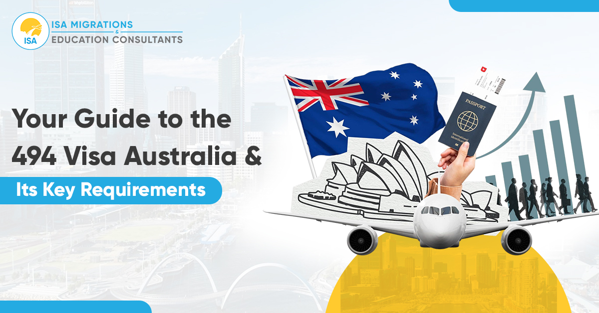 494 Visa Australia and Its Key Requirements