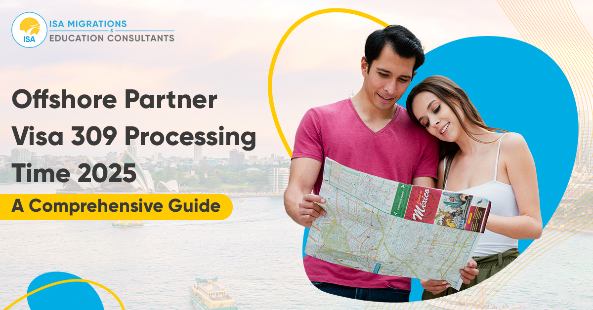 Offshore Partner Visa 309 Processing Time 2025: